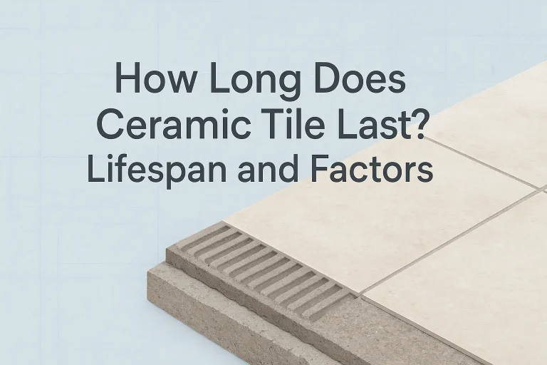 How Long Does Ceramic Tile Last? Lifespan and Factors