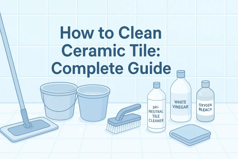 How to Clean Ceramic Tile: Complete Guide